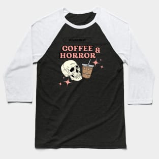 Coffee and Horror Baseball T-Shirt